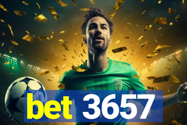 bet 3657